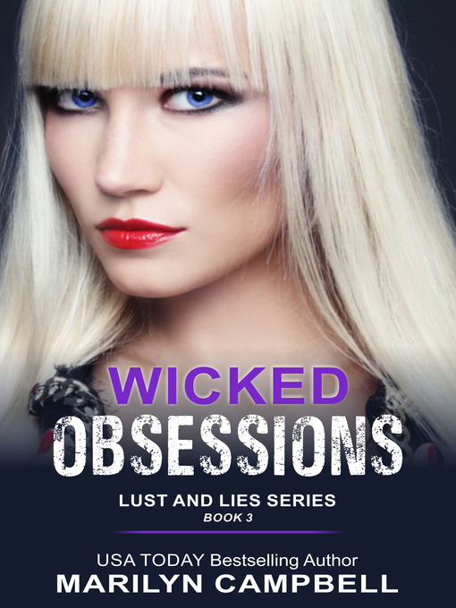 Title details for Wicked Obsessions (Lust and Lies Series, Book 3) by Marilyn Campbell - Available